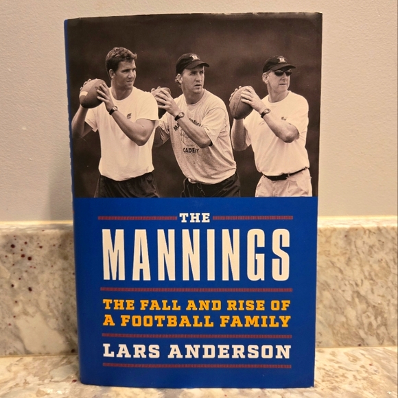 Signed, The Mannings:The Fall and Rise of a Football Family by Lars Anderson - Picture 1 of 13